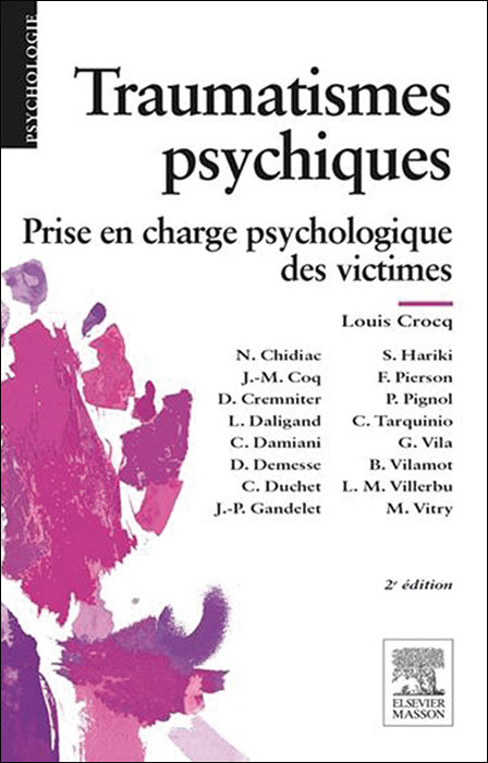 Traumatismes psychiques. Prise en charge psychologique des victimes