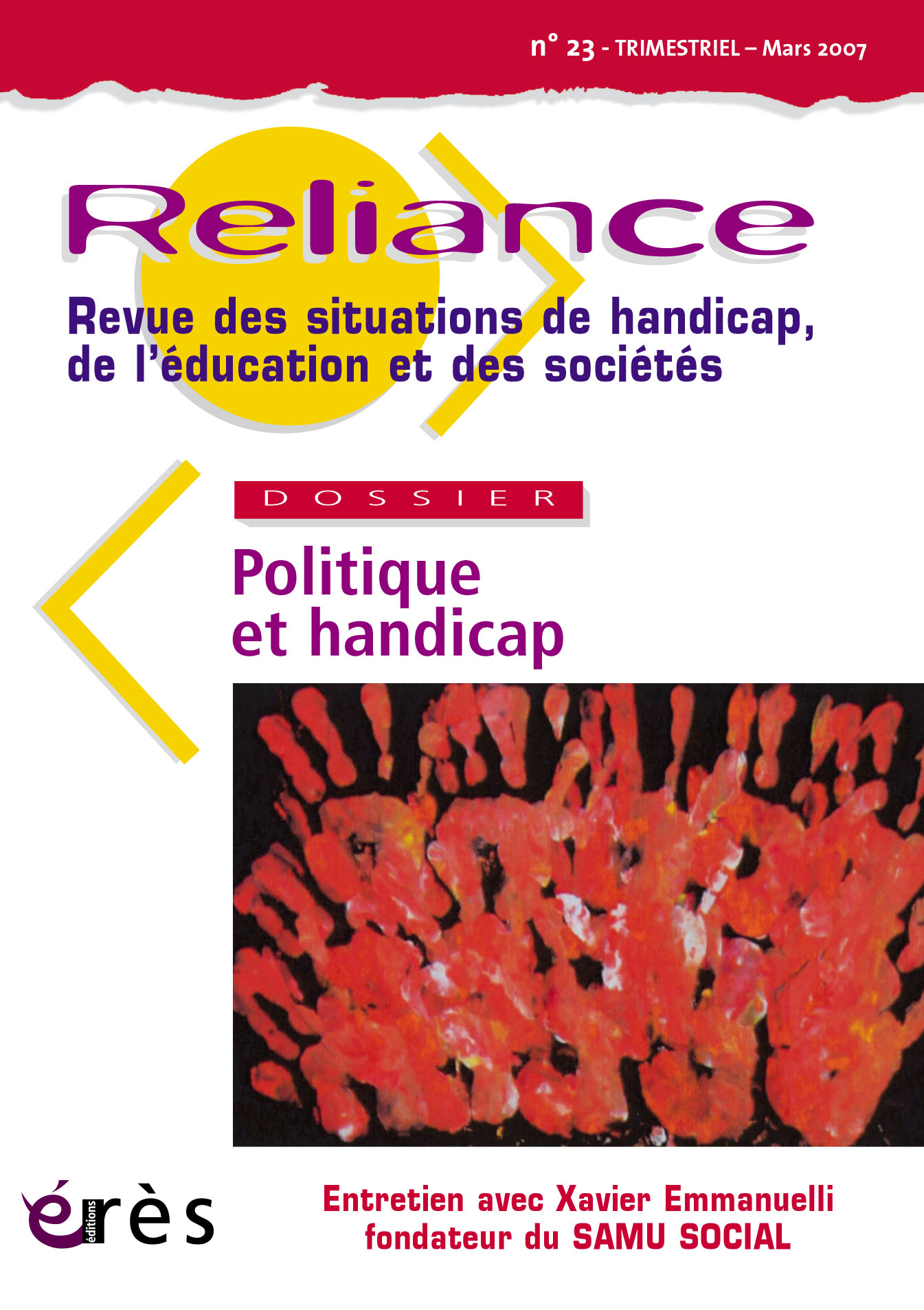  Reliance  Revue des situations de handicap, de l’éducation et des sociétés  Dossier : Politique et handicap