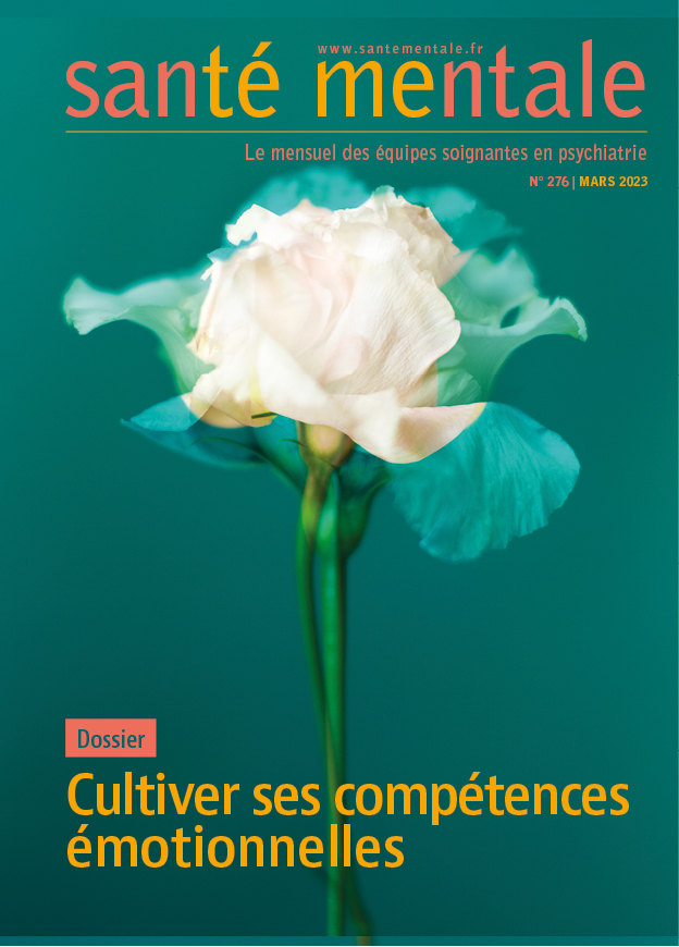  Santé mentale. Dossier « Cultiver ses compétences émotionnelles »