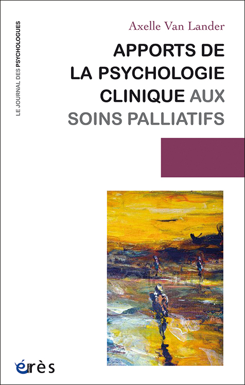 Apports de la psychologie clinique aux soins palliatifs