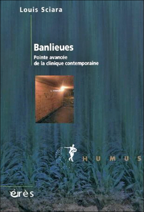 Banlieues. Pointe avancée de la clinique contemporaine