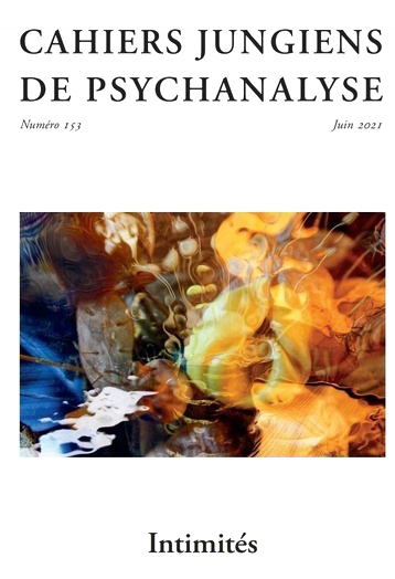 Cahiers jungiens de psychanalyse. Dossier « Intimités »