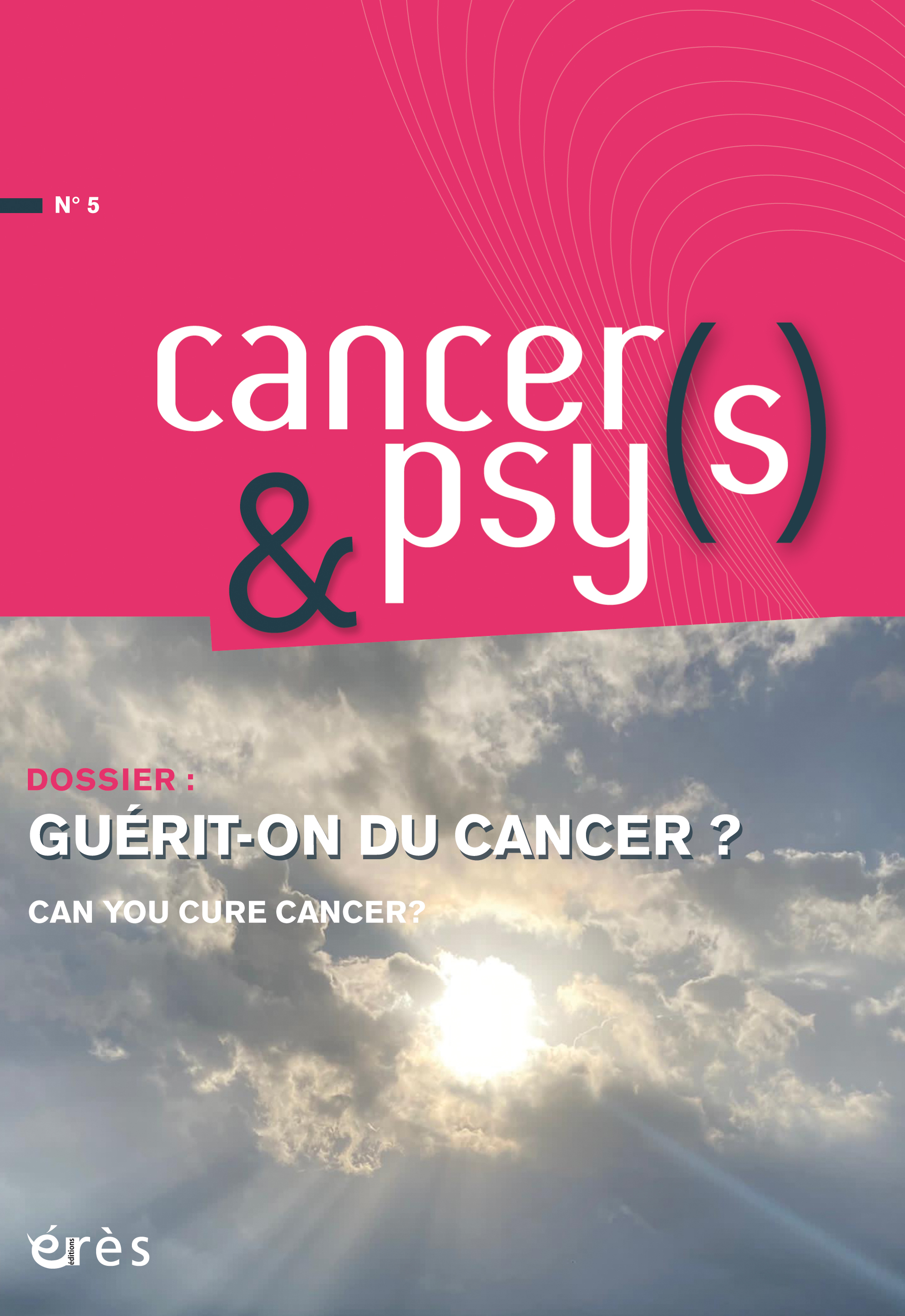 Cancer & Psy(s). Dossier «  Guérit-on du cancer  ?  »