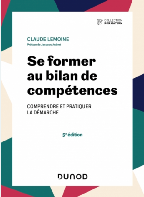  Se former au bilan de compétences. Comprendre et pratiquer la démarche 