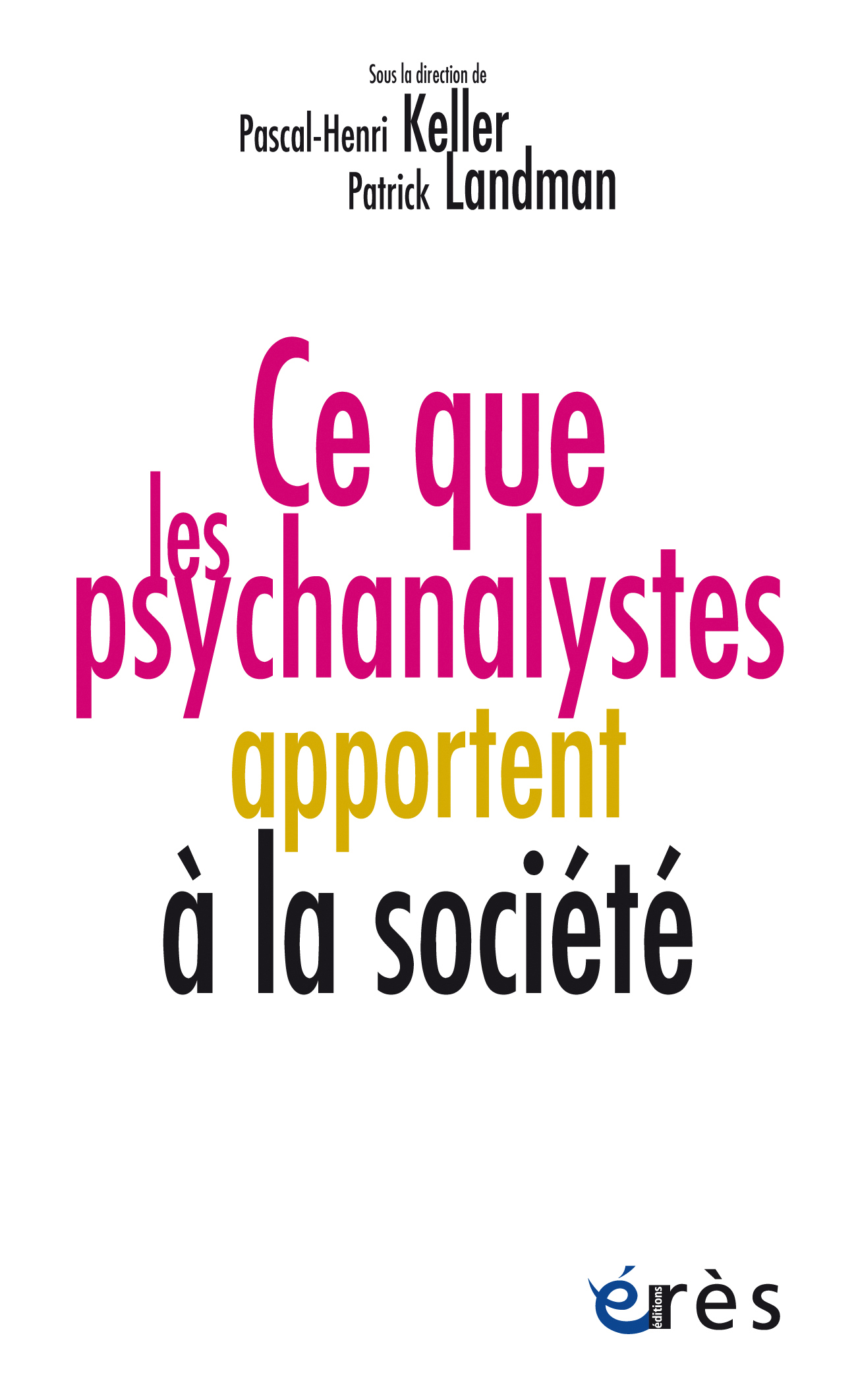 Ce que les psychanalystes apportent à la société