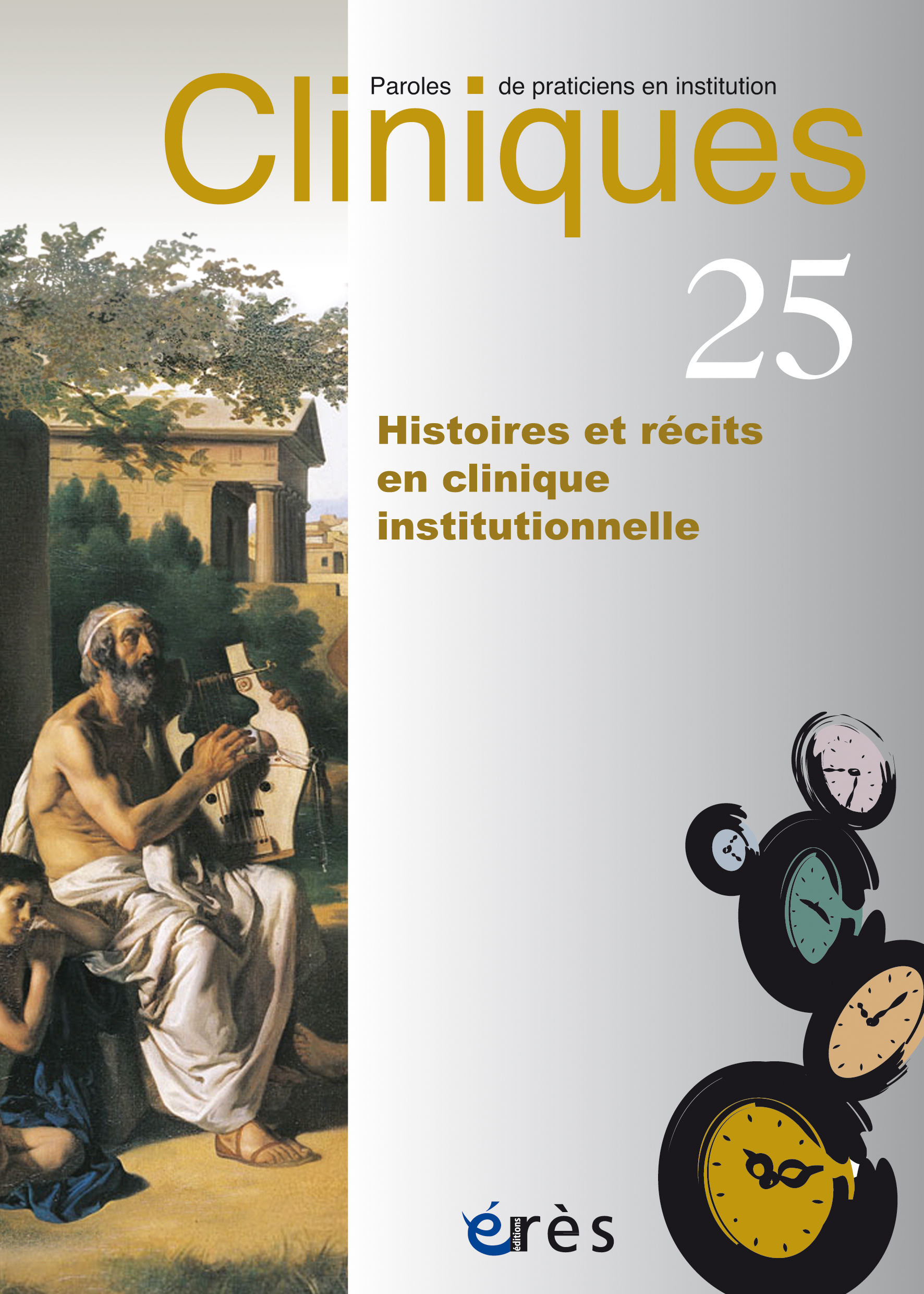 Cliniques. Dossier « Histoires et récits en clinique institutionnelle »