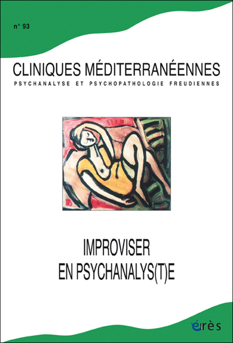 Cliniques méditerranéennes. Dossier « Improviser en psychanalys(t)e »