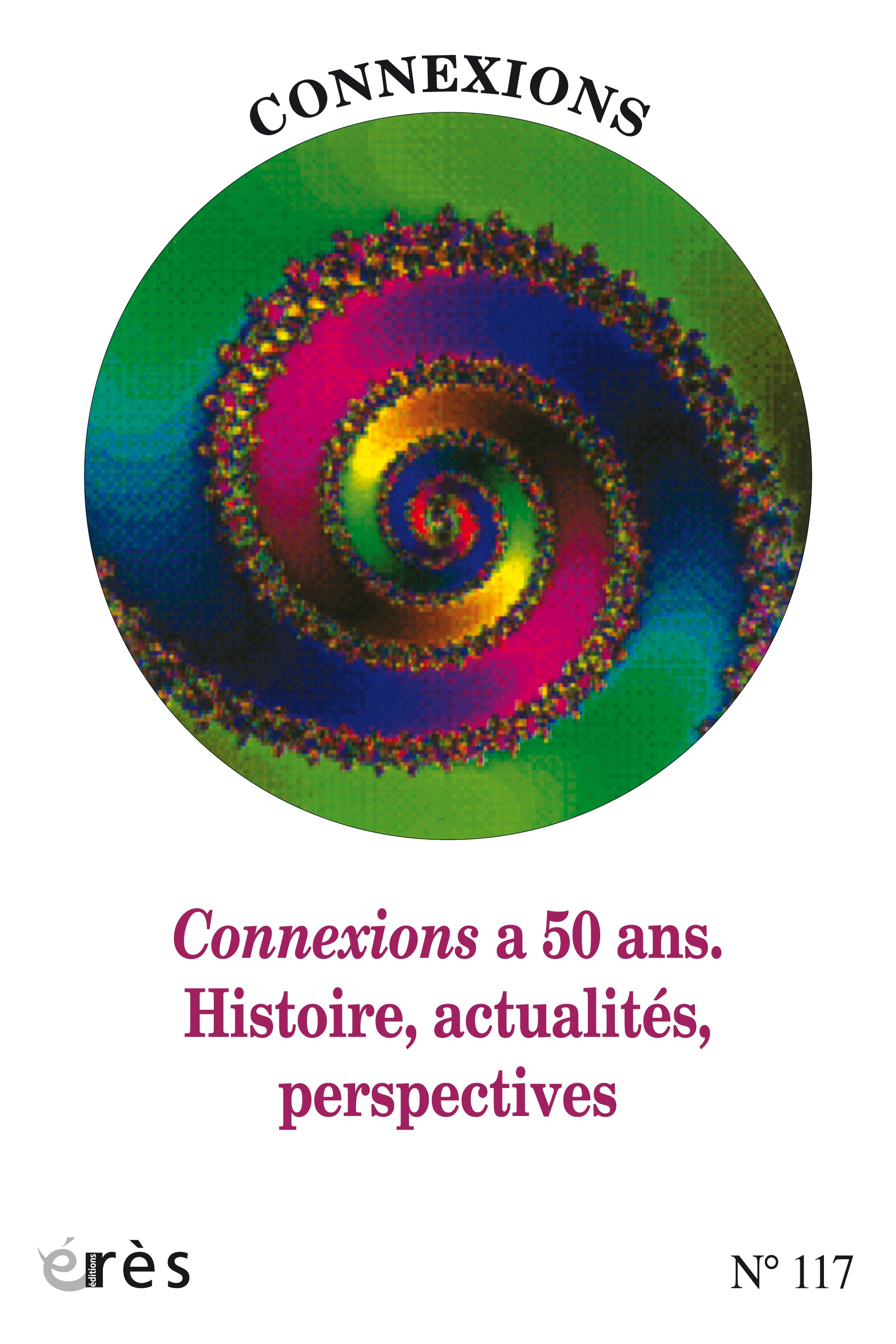  Connnexions. Dossier « Connexions a 50 ans. Histoire, actualités, perspectives »