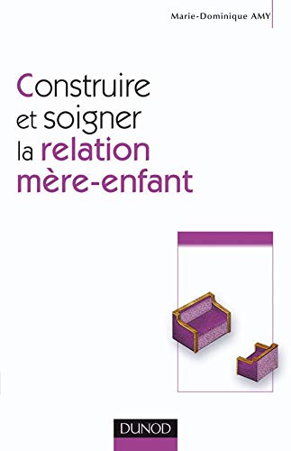 Construire et soigner la relation mère-enfant