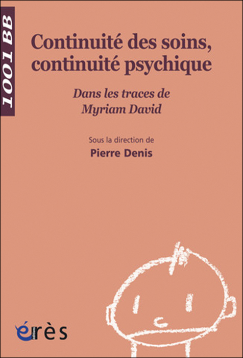 Continuité des soins, continuité psychique. Dans les traces de Myriam David