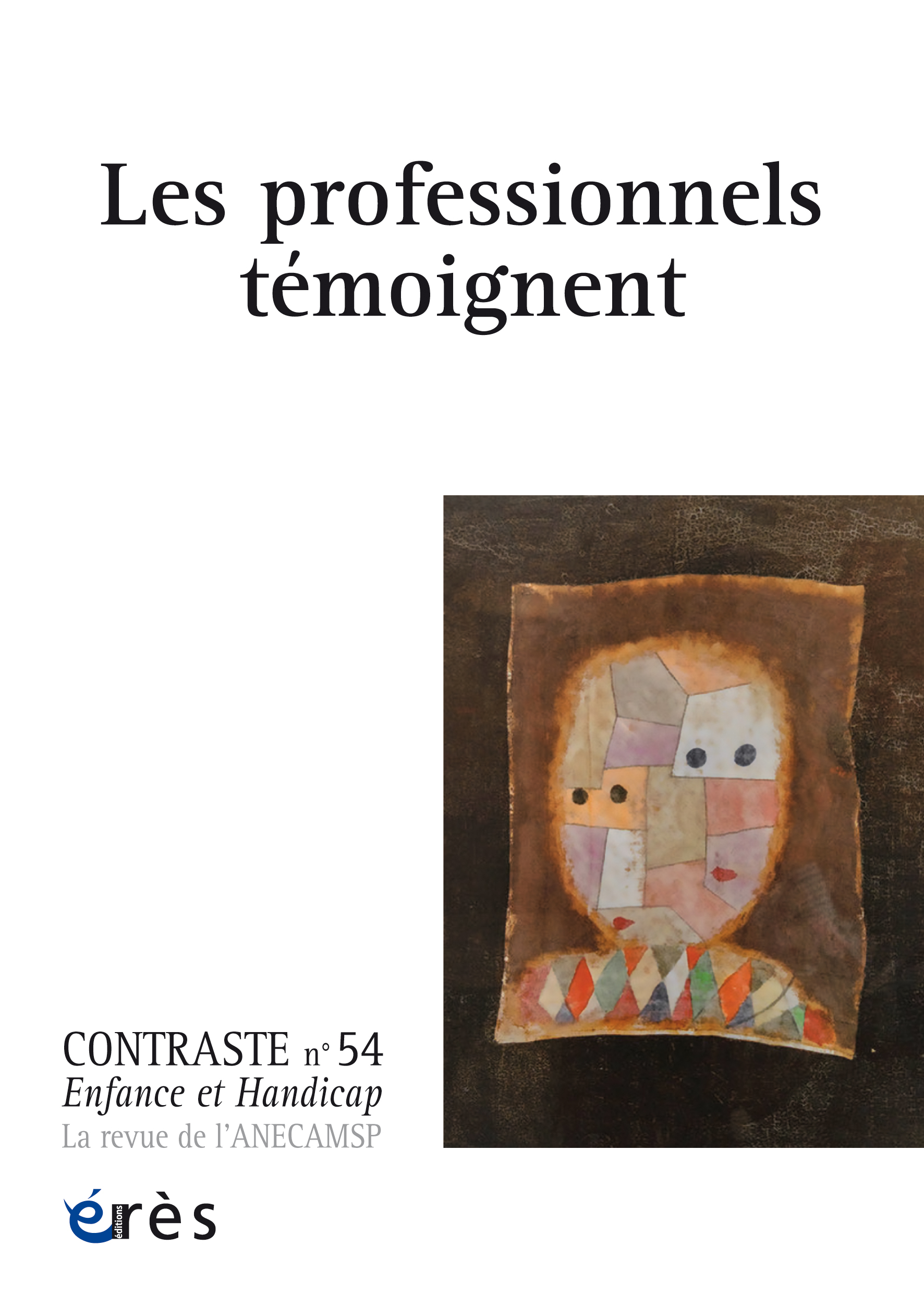 Contraste. Dossier «Les professionnels témoignent» Contraste. Dossier «Les professionnels témoignent»