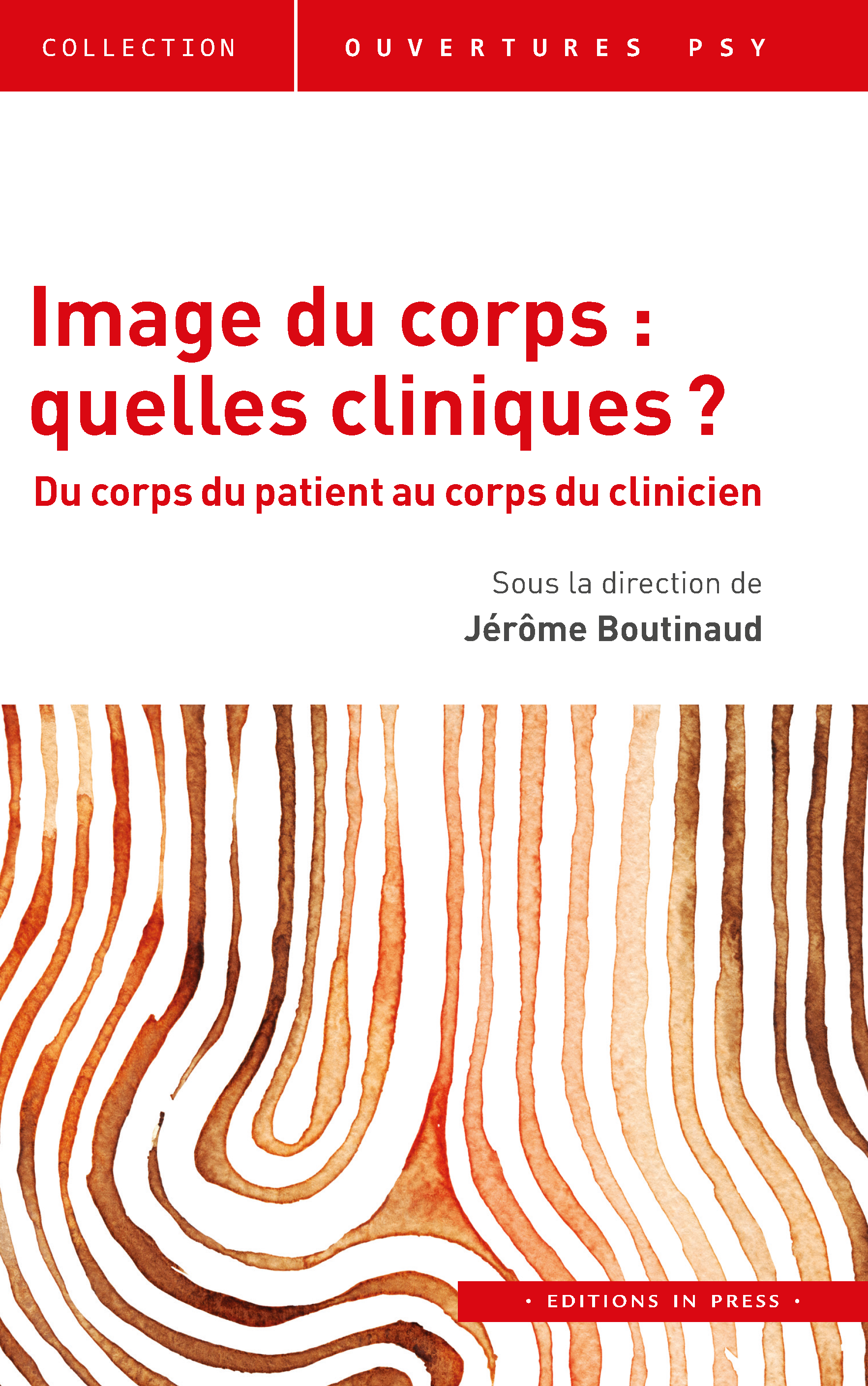 Image du corps : quelles cliniques ? Du corps du patient au corps du clinicien Image du corps : quelles cliniques ? Du corps du patient au corps du clinicien