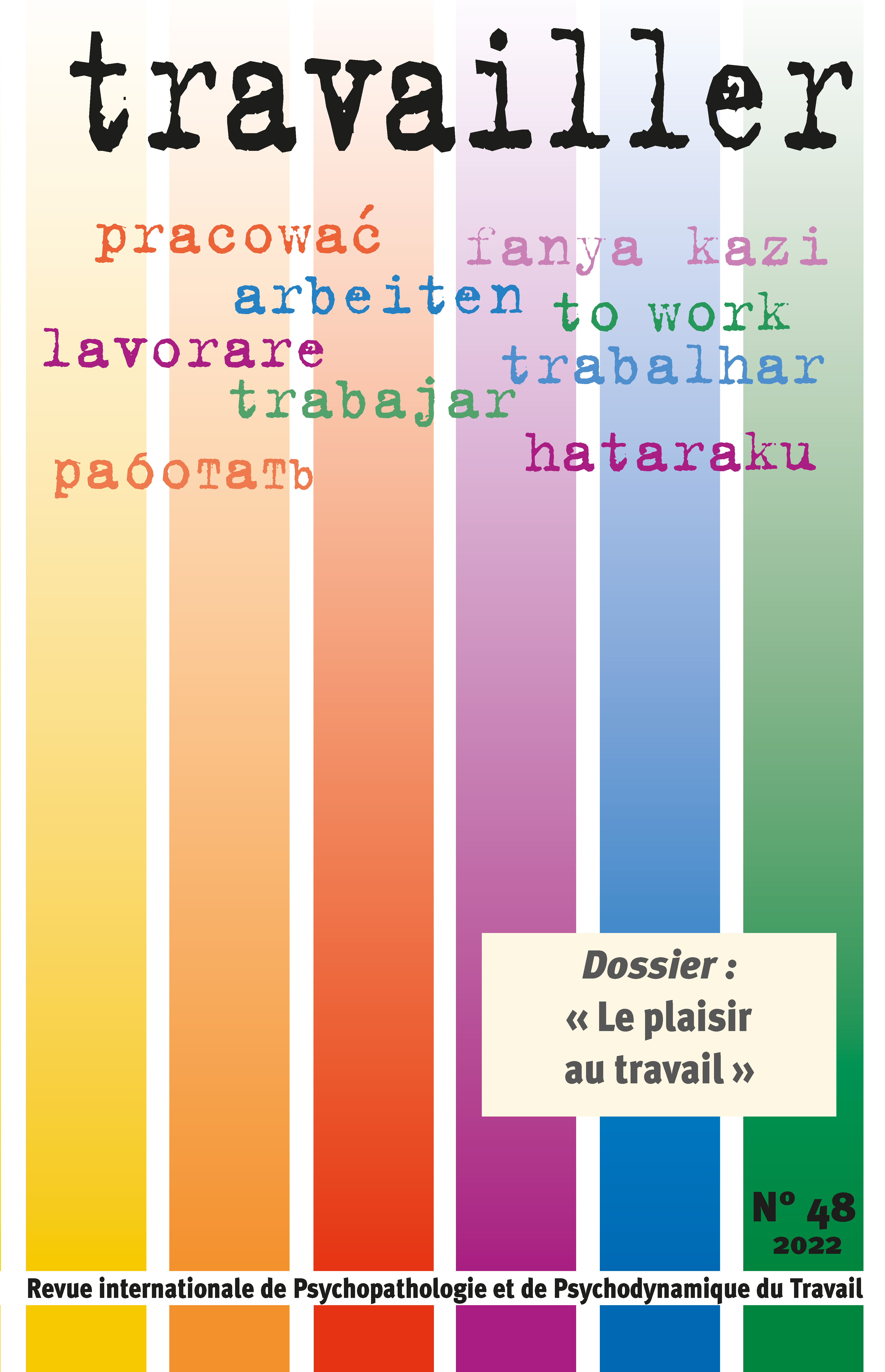 Travailler. Dossier « Le plaisir au travail » 