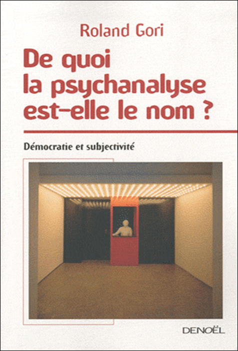 De quoi la psychanalyse est-elle le nom ? Démocratie et subjectivité