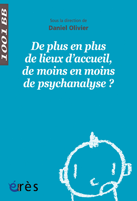 De plus en plus de lieux d’accueil, de moins en moins de psychanalyse ?