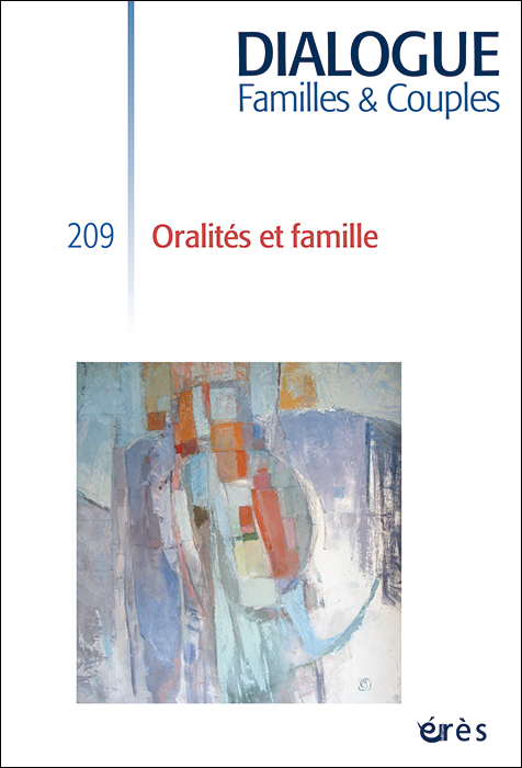 Dialogue. Dossier « Oralités et famille »