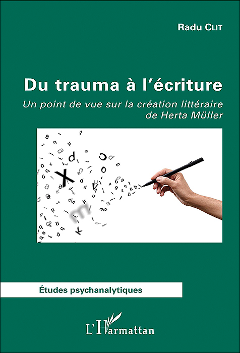 Du Trauma à l’écriture. Un point de vue sur la création littéraire de Herta Müller