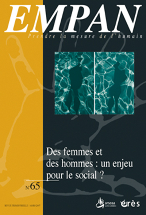 Empan. Dossier : Des femmes et des hommes : un enjeu pour le social ?