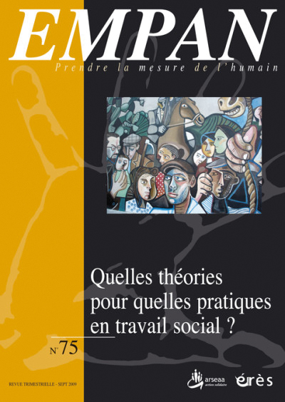 Empan. Dossier « Quelles théories pour quelles pratiques en travail social ? »