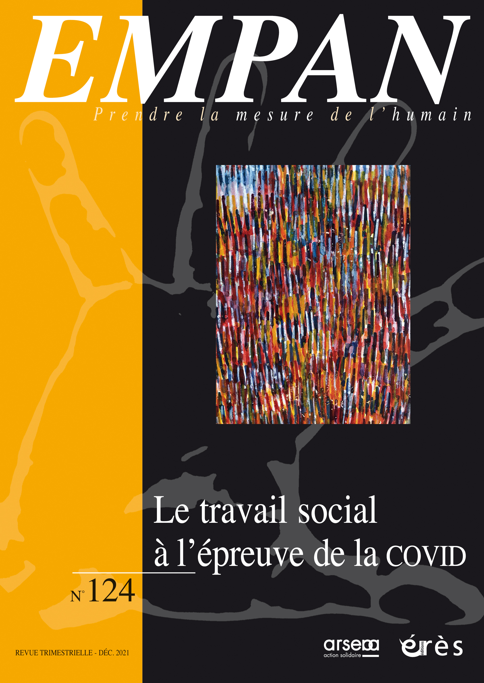 Empan Dossier « Le travail social à l’épreuve de la Covid » Empan Dossier « Le travail social à l’épreuve de la Covid »