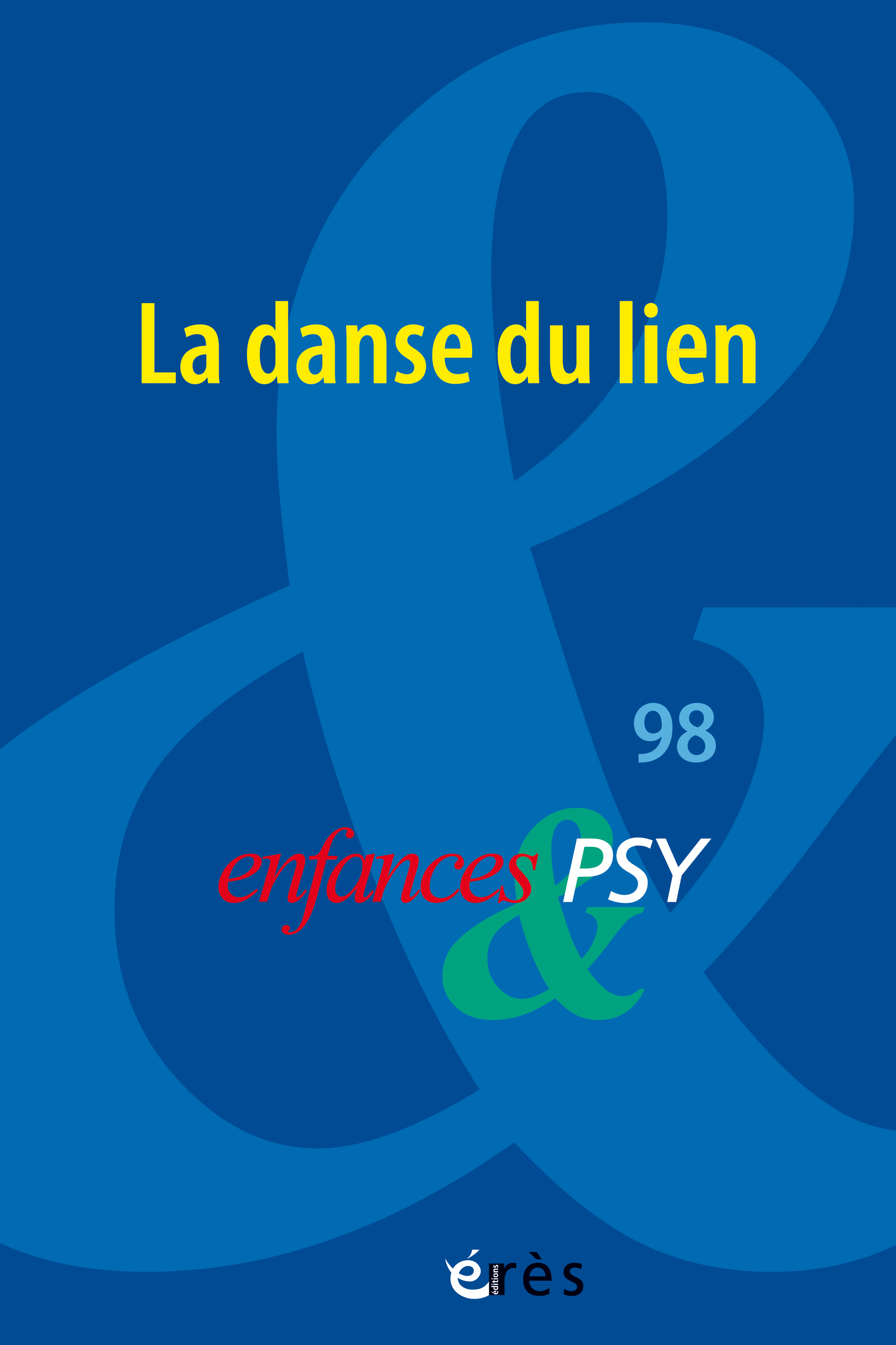 Enfance et psy. Dossier « La danse du lien »