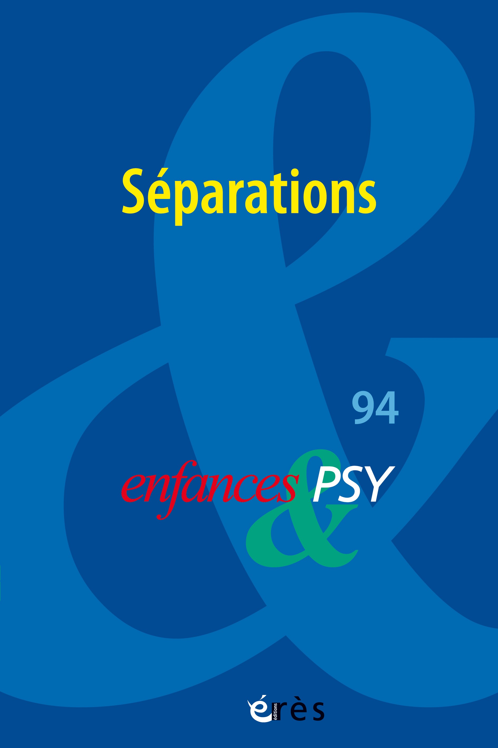  Enfances & Psy. Dossier « Séparation »