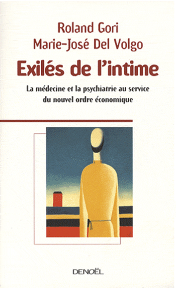 Exilés de l’intime. La médecine et la psychiatrie au service du nouvel ordre économique