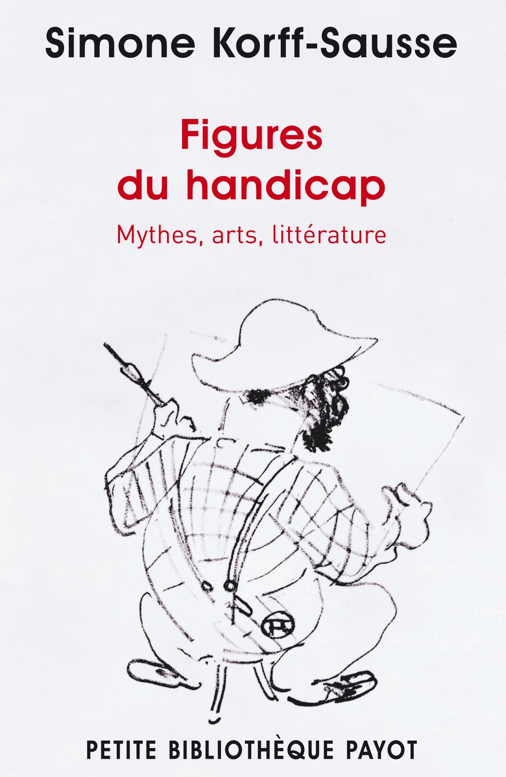 Figures du handicap. Mythes, arts, littérature