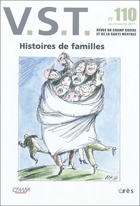 V.S.T. Revue du champ social et de la santé mentale. Dossier « Histoires de familles »