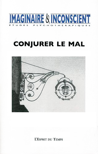 Imaginaire et inconscient. Dossier «Conjurer le mal»