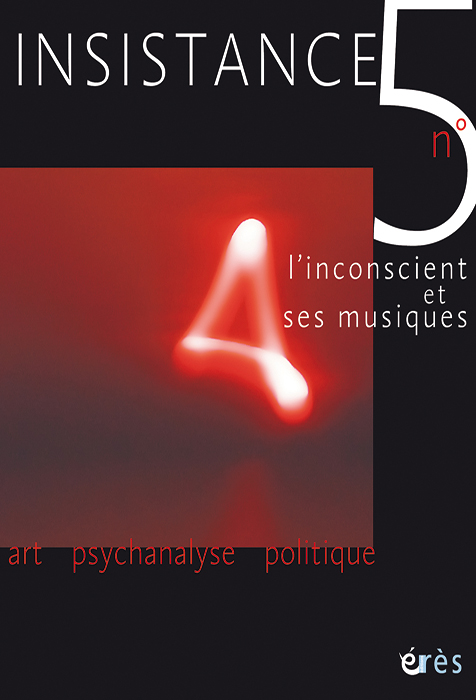 Insistance. L’inconscient et ses musiques