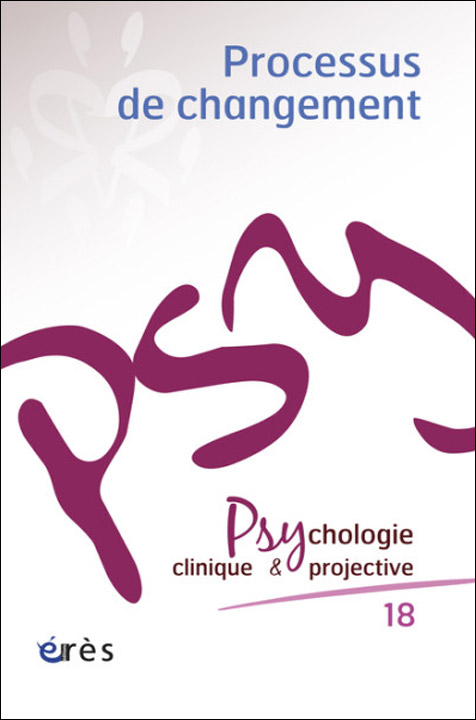 Psychologie clinique et projective. Dossier « Processus de changement »