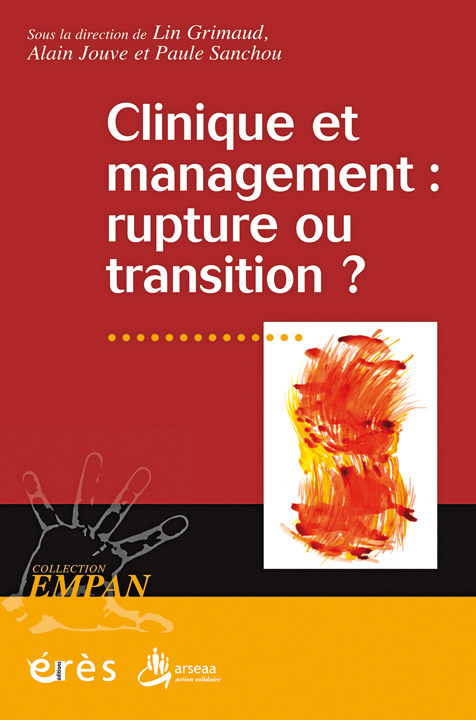 Clinique et management : rupture ou transition ? Clinique et management : rupture ou transition ?