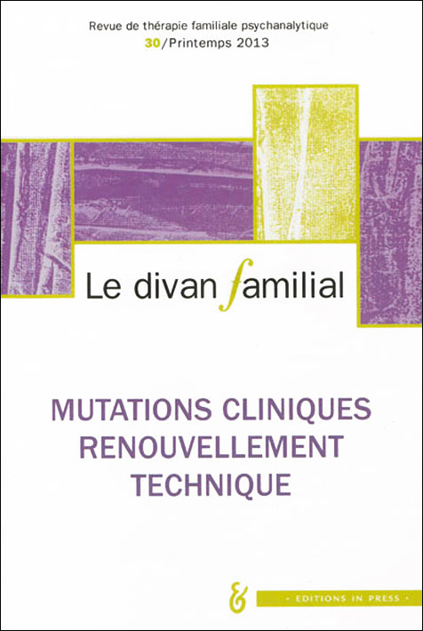 Le Divan familial. Dossier « Mutations cliniques, renouvellement technique »