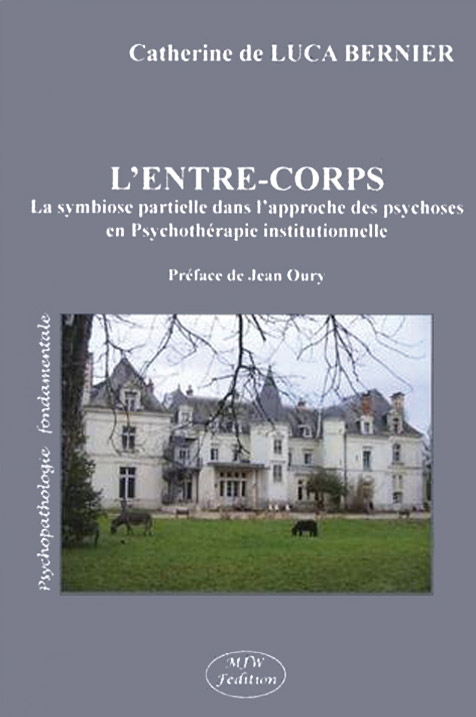 L’entre-corps. La symbiose partielle dans l’approche des psychoses en Psychothérapie institutionnelle