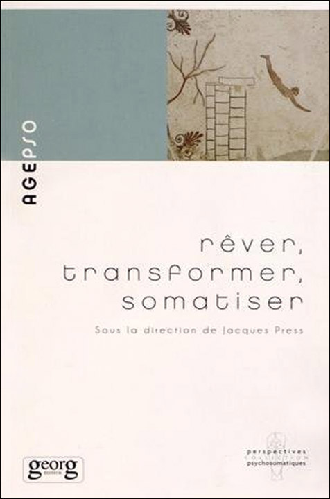 Rêver, transformer, somatiser