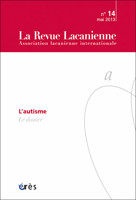 La Revue lacanienne. Dossier « L’autisme »