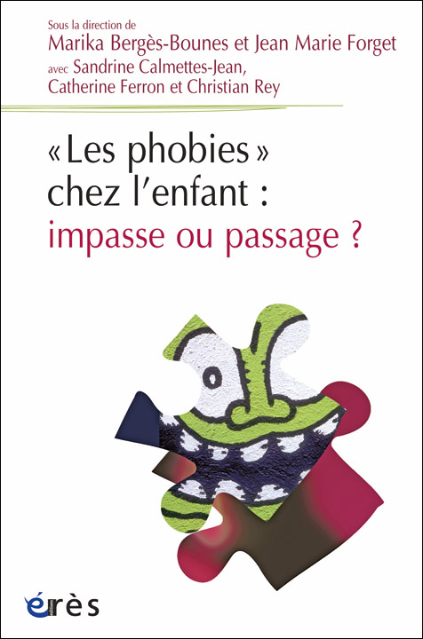 « Les phobies » chez l’enfant : impasse ou passage ?