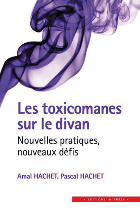 Les toxicomanes sur le divan. Nouvelles pratiques, nouveaux défis