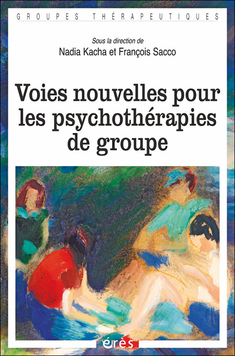 Voies nouvelles pour les psychothérapies de groupe