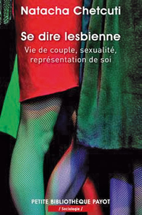 Se dire lesbienne. Vie de couple, sexualité, représentation de soi