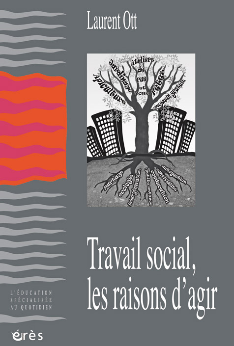 Travail social, les raisons d’agir