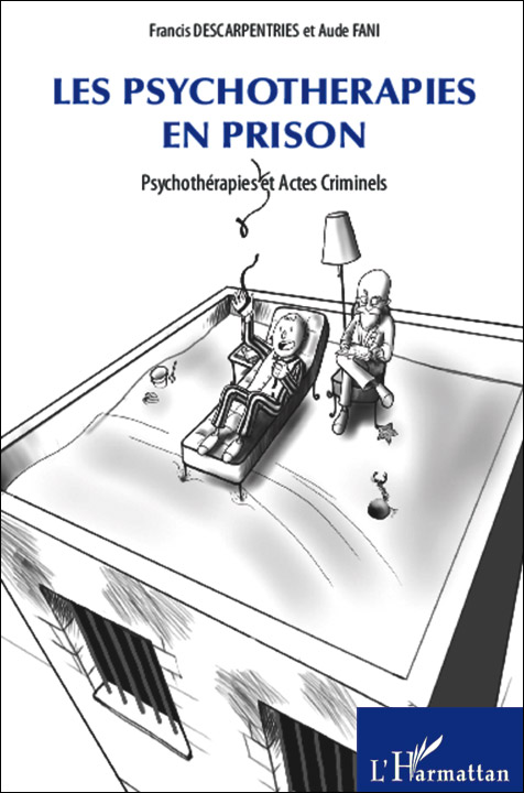 Les psychothérapies en prison. Psychothérapies et actes criminels