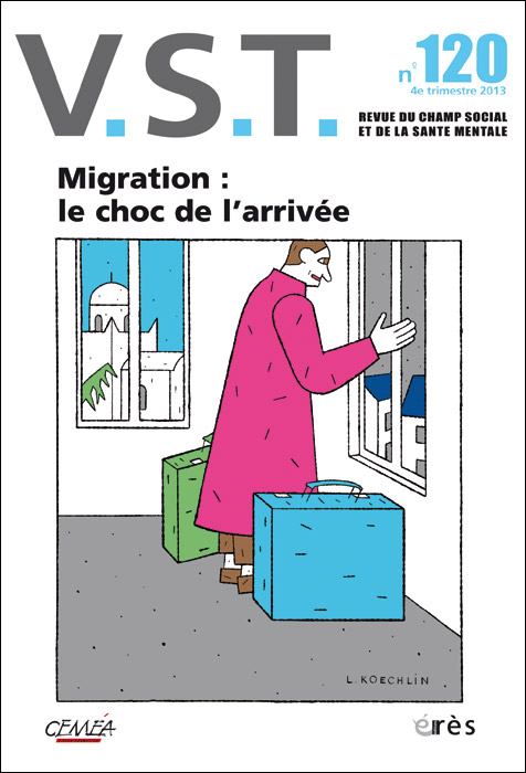 V. S. T. Dossier « Migration : le choc de l’arrivée »