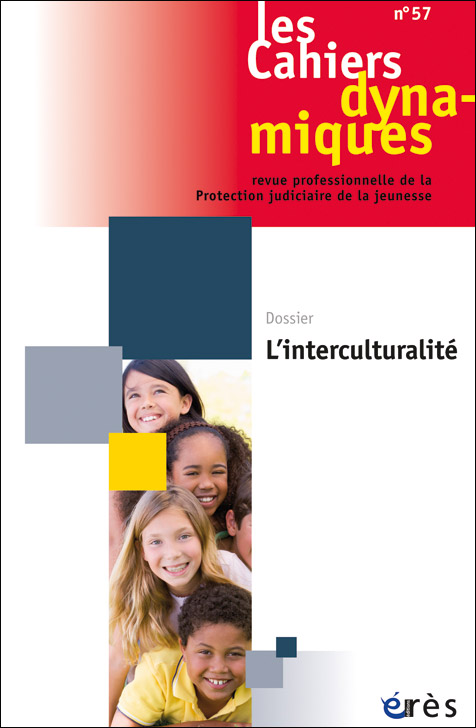 Les Cahiers dynamiques. Dossier « L’interculturalité »