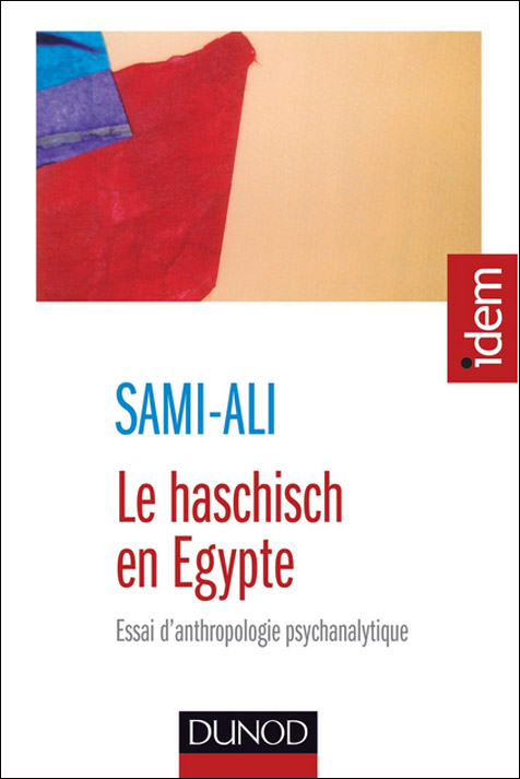 Le haschisch en Égypte. Essai d’anthropologie psychanalytique