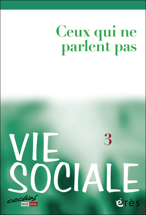 Vie sociale. Dossier « Ceux qui ne parlent pas »