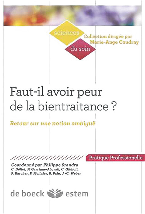 Faut-il avoir peur de la bientraitance ? Retour sur une notion ambiguë Faut-il avoir peur de la bientraitance ? Retour sur une notion ambiguë