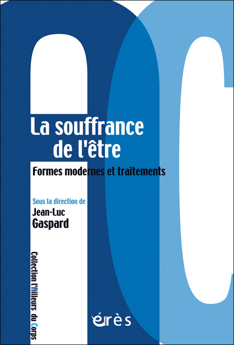 La souffrance de l’être. Formes modernes et traitements