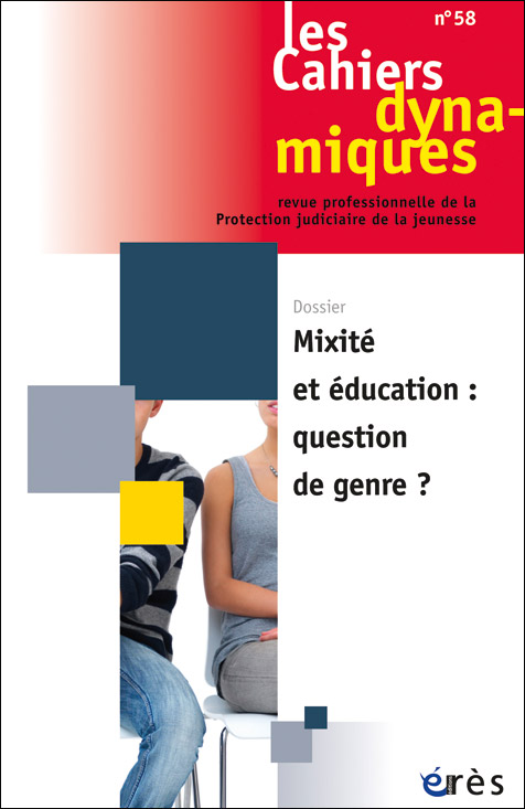 Les Cahiers dynamiques. Dossier « Mixité et éducation : question de genre ? »